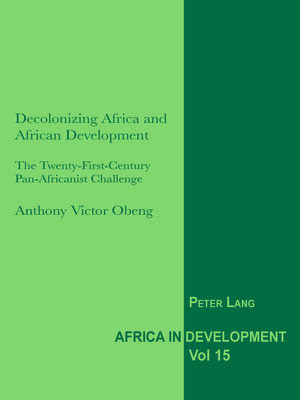 cover image of Decolonizing Africa and African Development